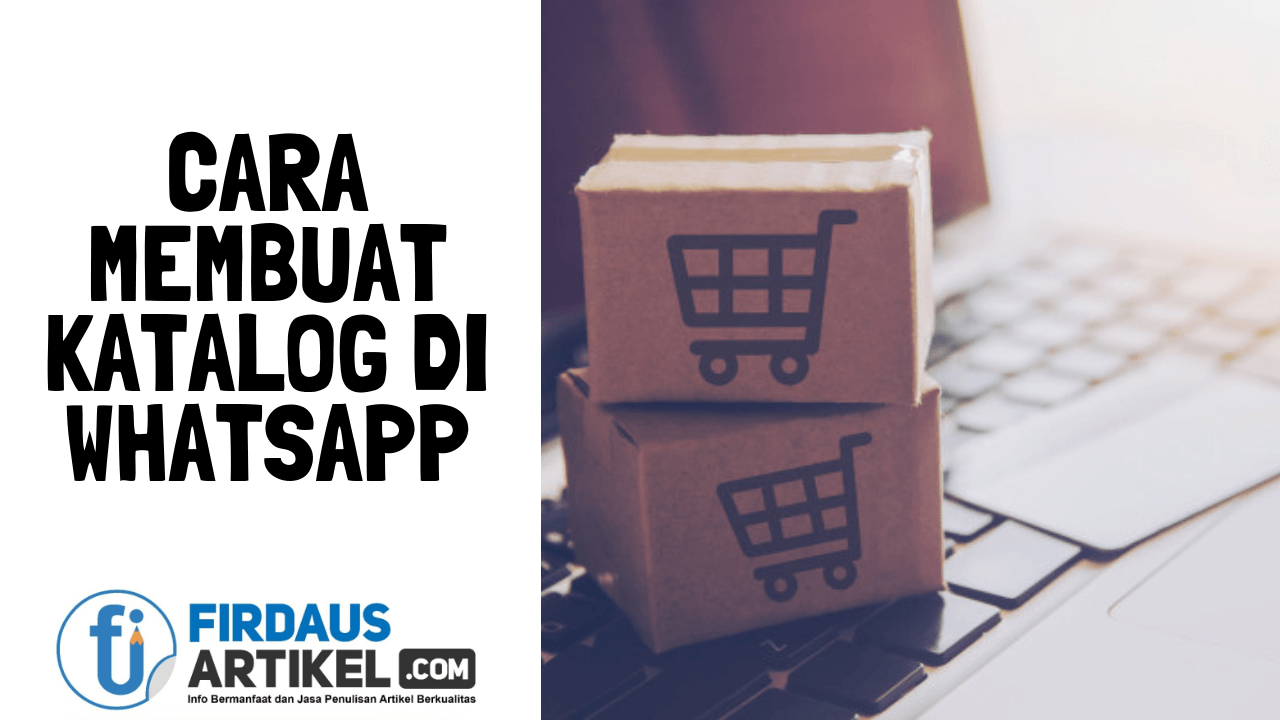 Cara membuat katalog di whatsapp