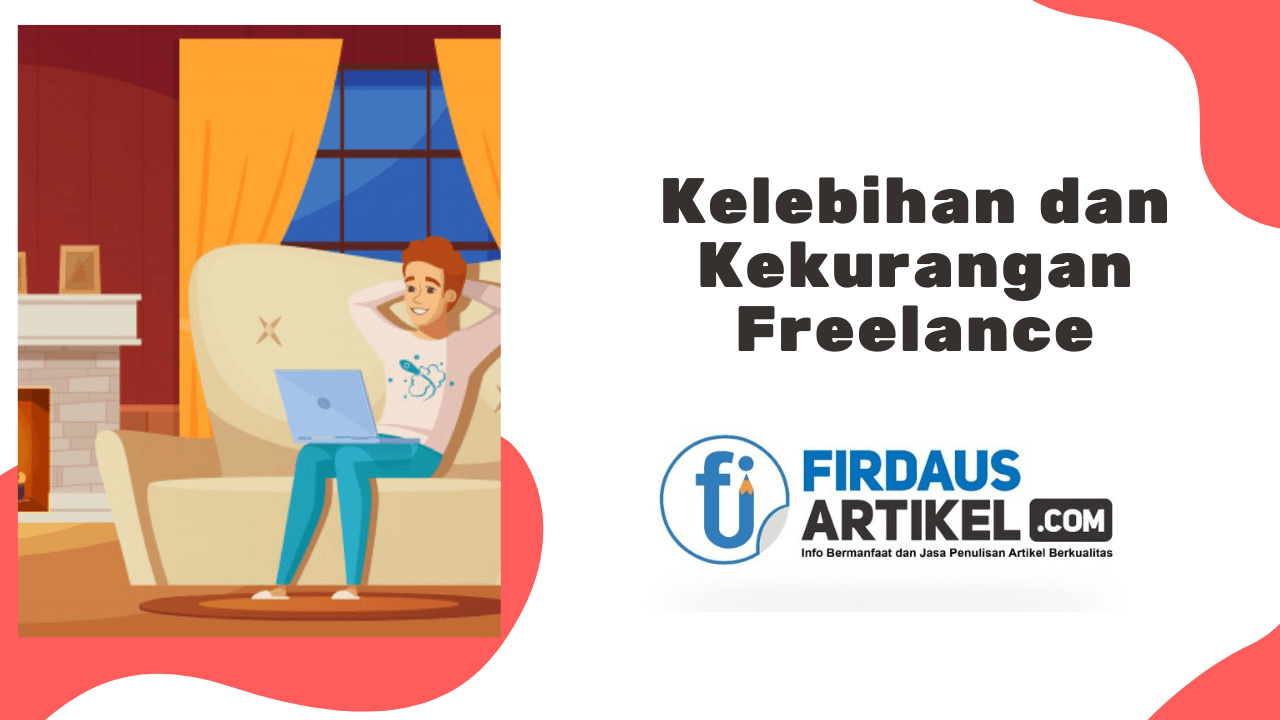 Kelebihan dan kekurangan freelance