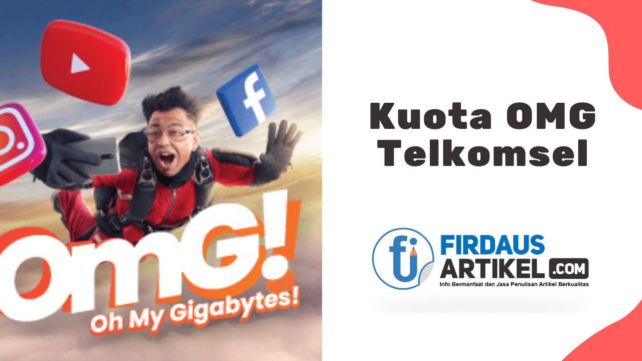 Kuota OMG Telkomsel : Syarat, Harga, dan Cara Mendapatkannya 1 kuota OMG Telkomsel