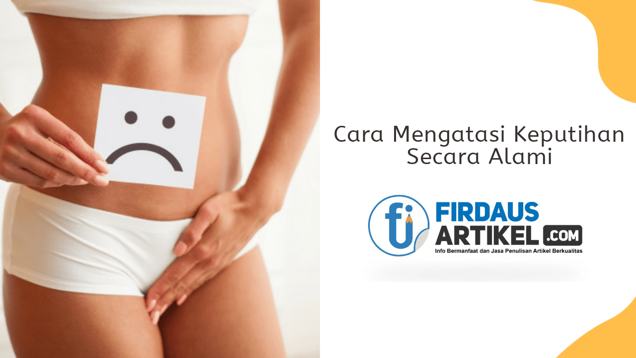 cara mengatasi keputihan secara alami