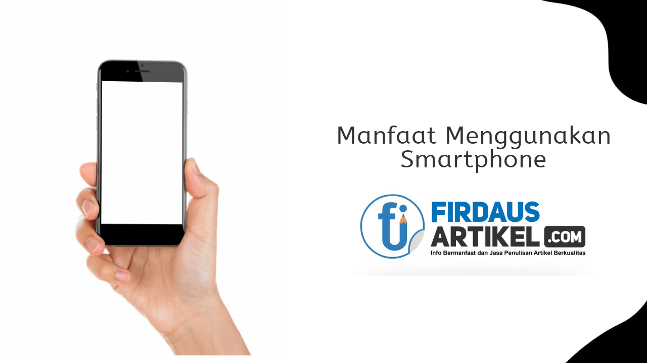 Manfaat menggunakan smartphone