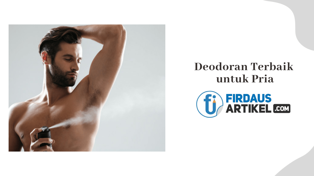 Deodoran terbaik untuk pria