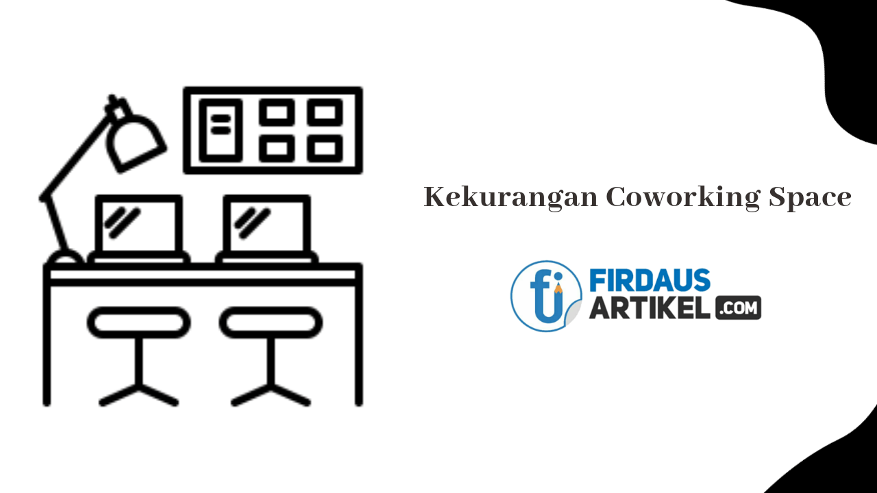 Kekurangan Coworking Space