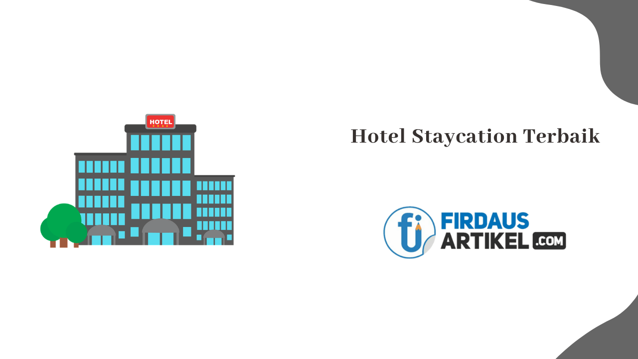 Hotel staycation terbaik