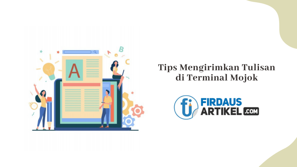 √ 10 Tips Menulis di Terminal Mojok Agar Diterbitkan | Firdaus Artikel