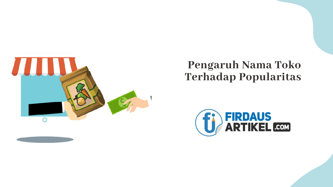 Nama toko berpengaruh terhadap popularitas produk