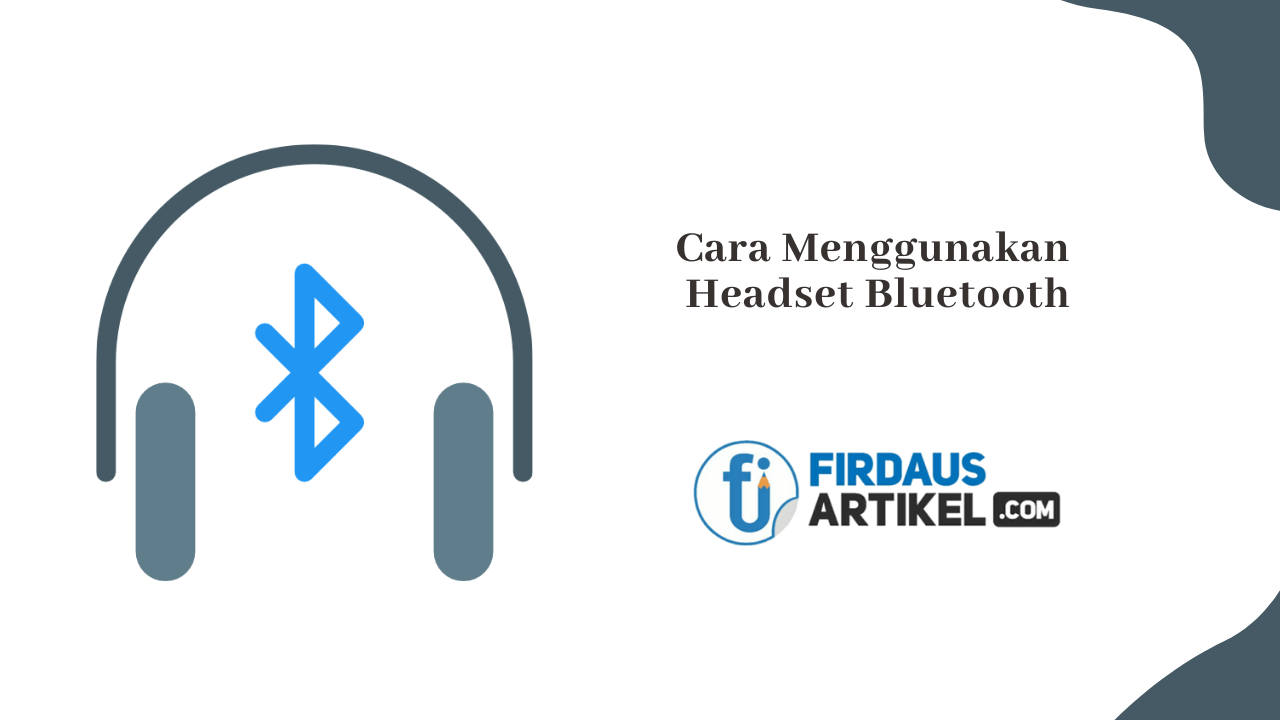Cara menggunakan headset bluetooth