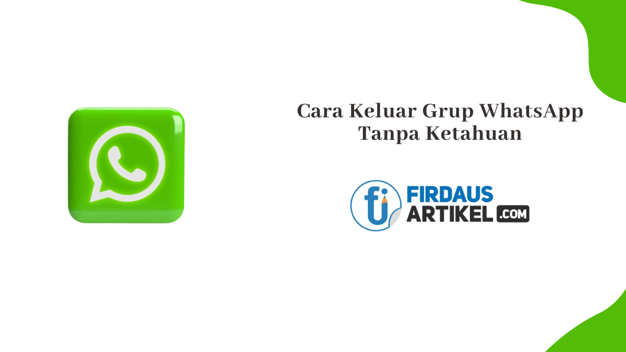 Cara keluar grup WhatsApp tanpa ketahuan