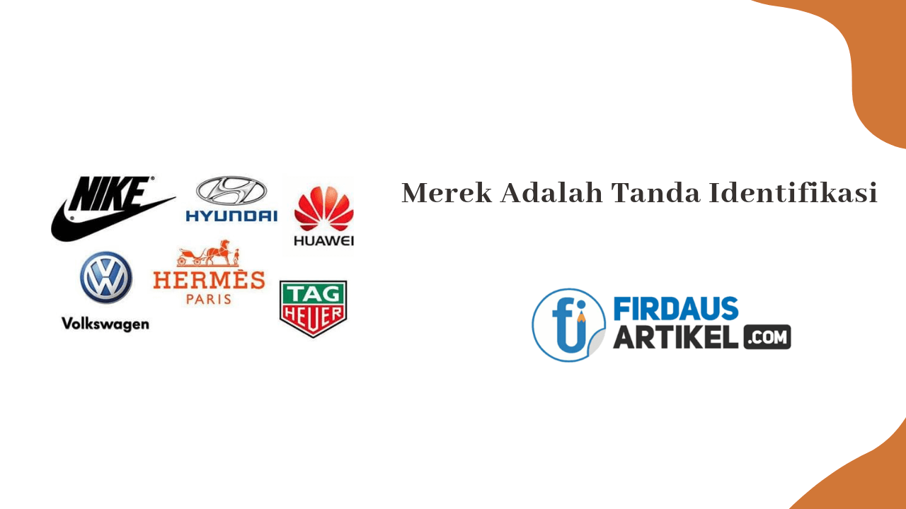 Merek adalah tanda identifikasi