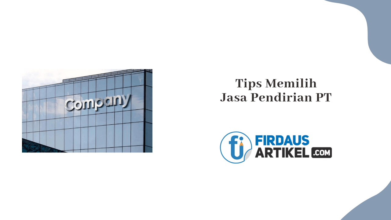 tips memilih jasa pendirian PT