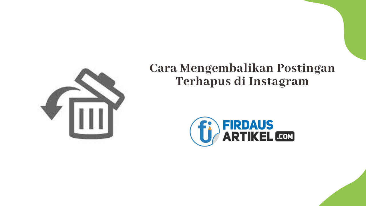 Cara mengembalikan postingan terhapus di instagram