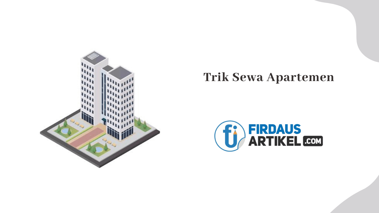 Trik sewa apartemen