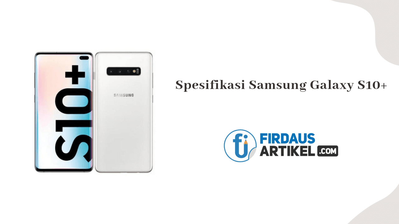 Spesifikasi Samsung Galaxy S10 Plus