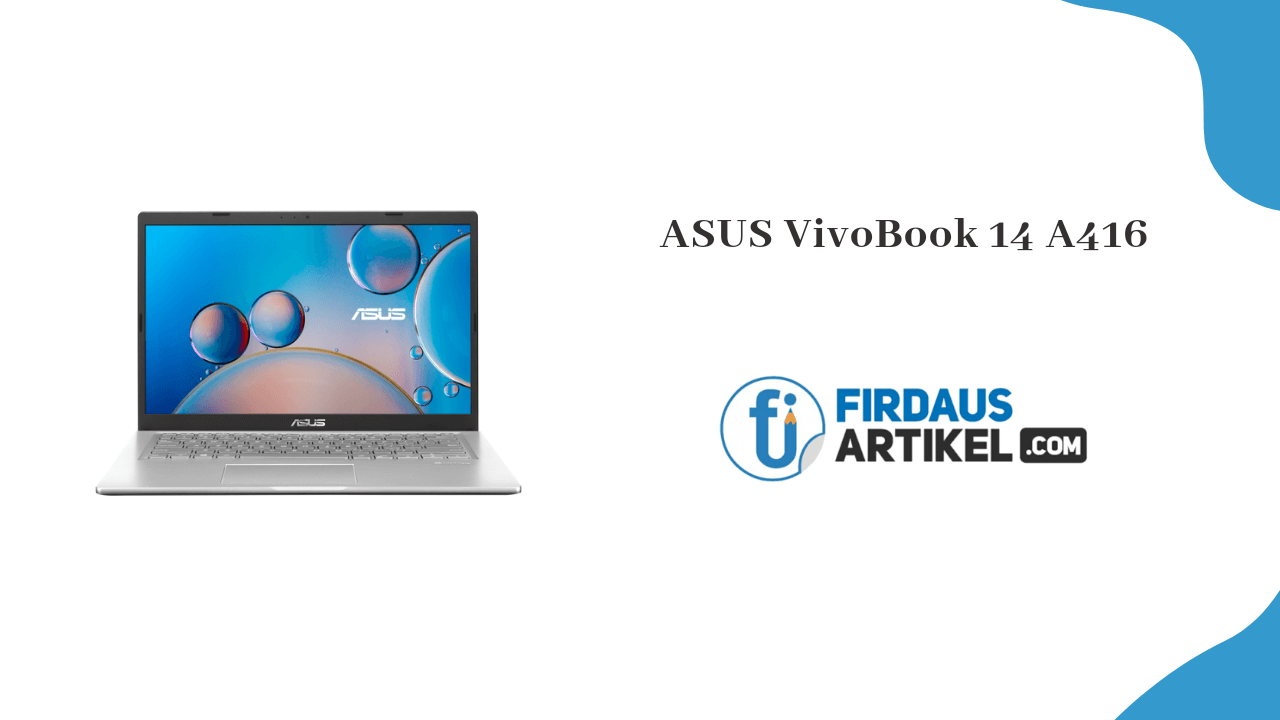 ASUS VivoBook 14 A416, Laptop Super Tipis dengan Keyboard Ergonomis 1 ASUS VivoBook 14 A416
