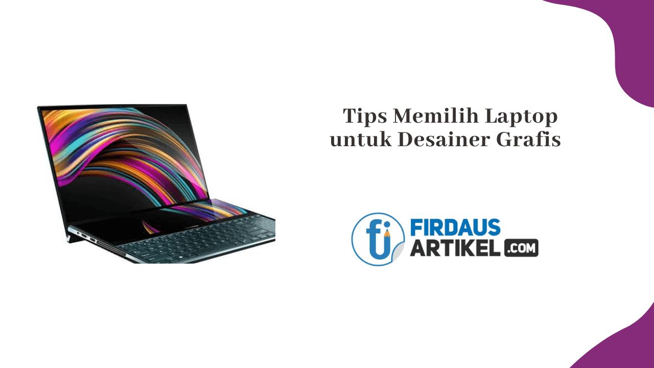 tips memilih laptop untuk desainer grafis