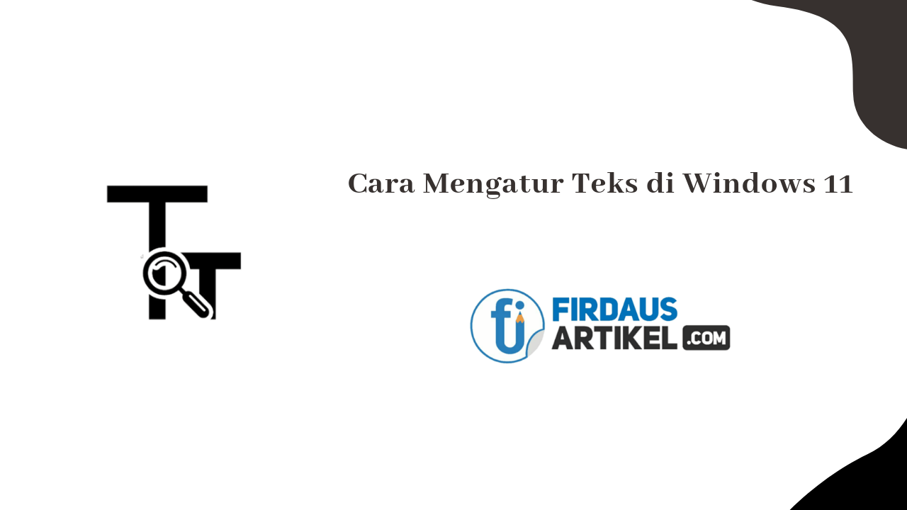 cara mengganti ukuran teks di Windows 11