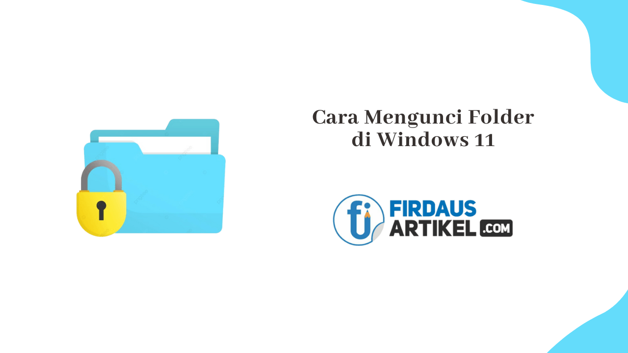 cara mengunci folder di Windows 11