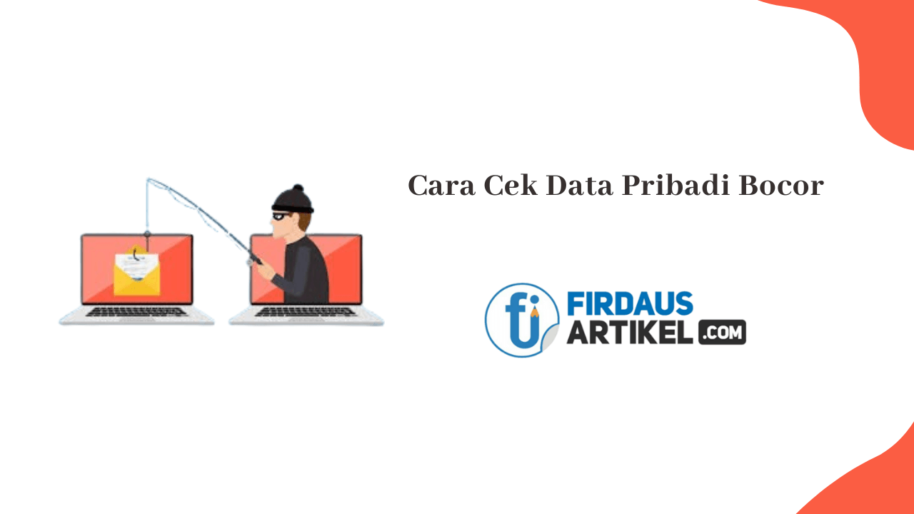 cara cek data pribadi bocor atau tidak