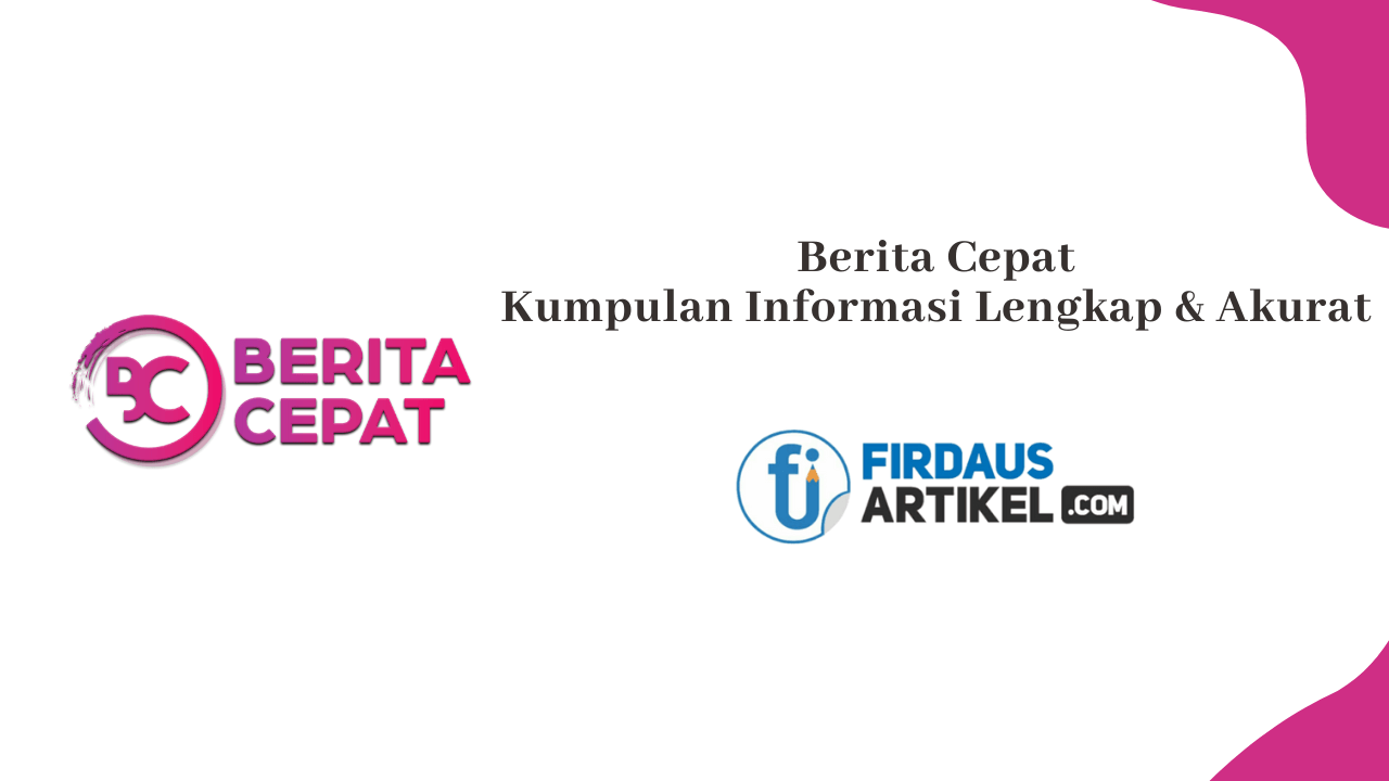 Berita Cepat: Kumpulan Informasi Lengkap dan Akurat