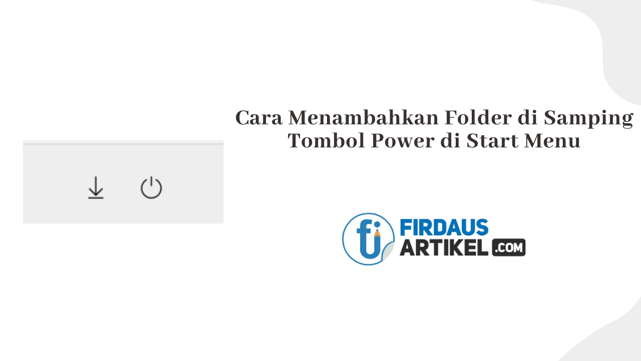 Cara Menambahkan Folder di Samping Tombol Power di Start Menu Windows 11