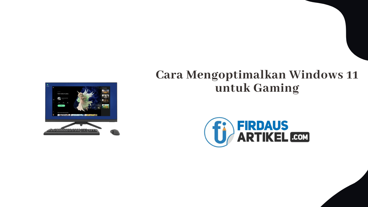 Cara Mengoptimalkan Windows 11 untuk Gaming