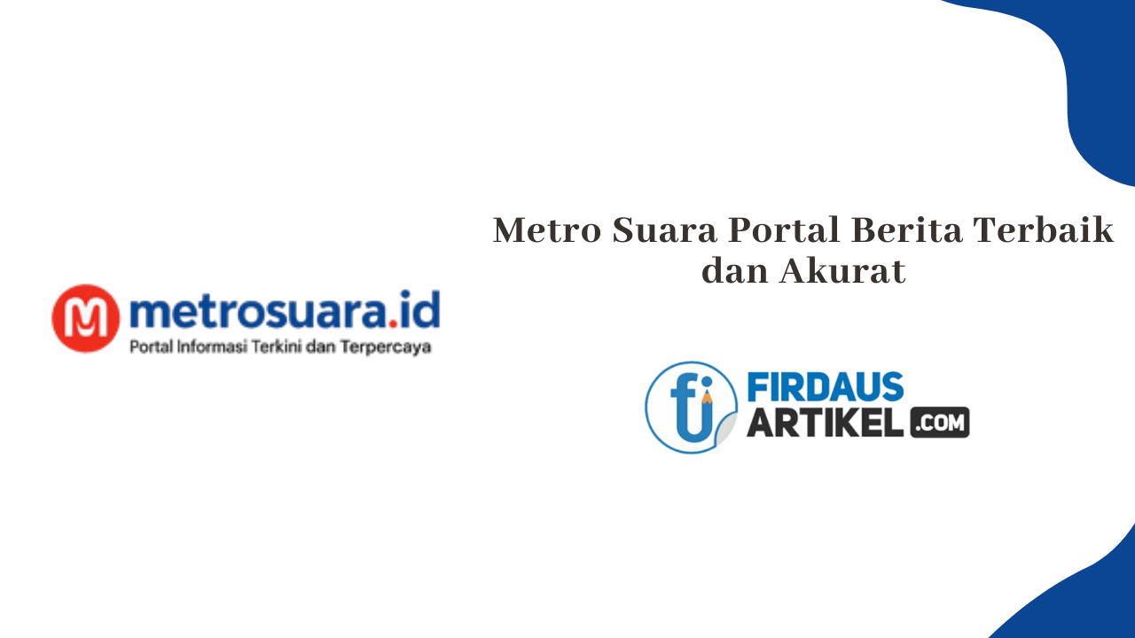 Metro Suara Portal Berita Terbaik dan Akurat