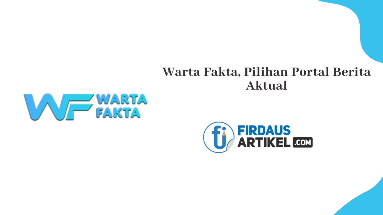Warta Fakta, Pilihan Portal Berita Aktual