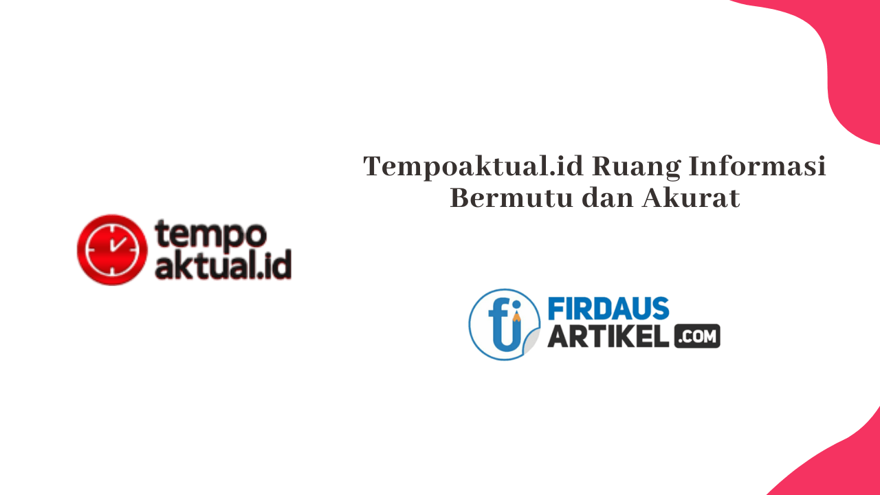 Tempoaktual.id Ruang Informasi Bermutu dan Akurat