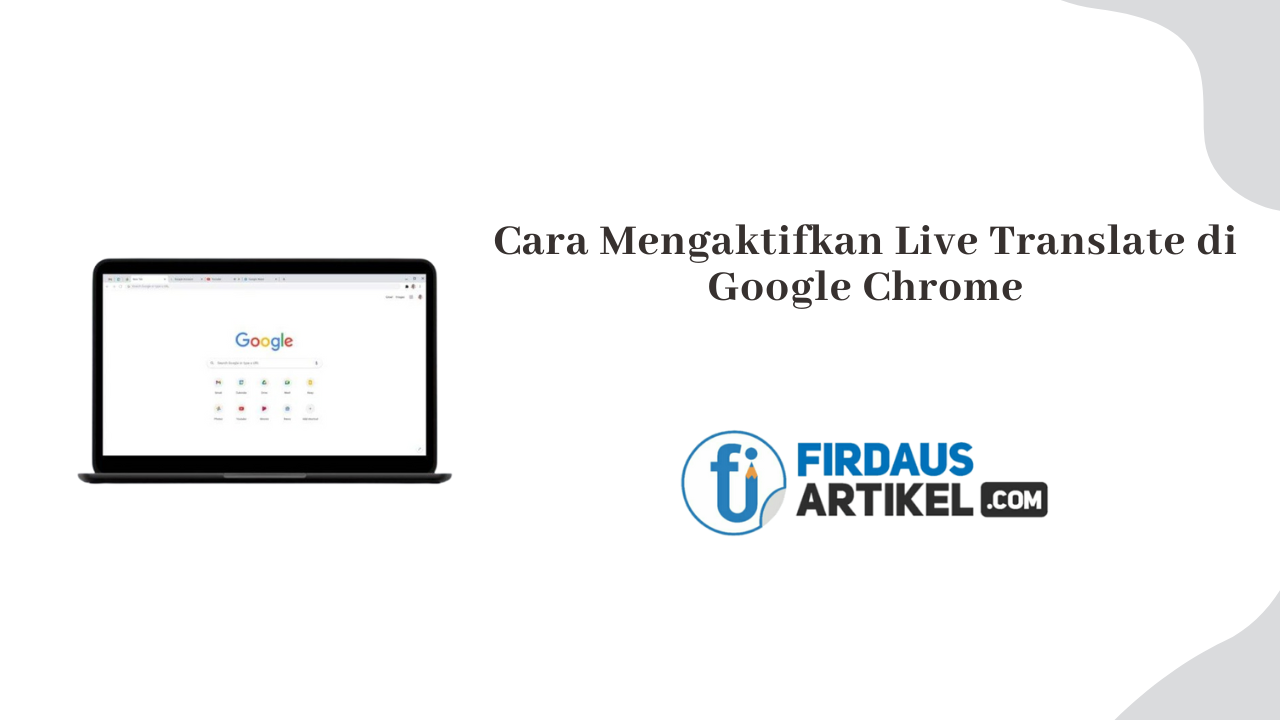 cara mengaktifkan live translate di Google Chrome