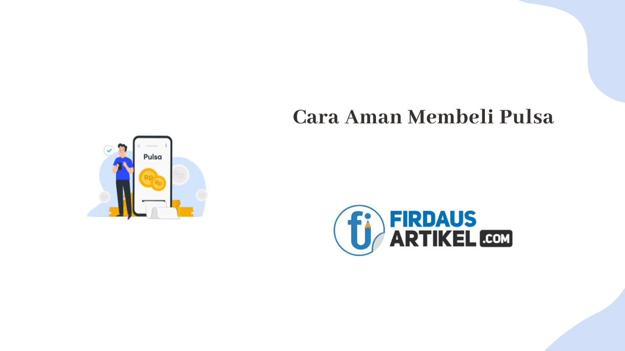 Cara Aman Membeli Pulsa
