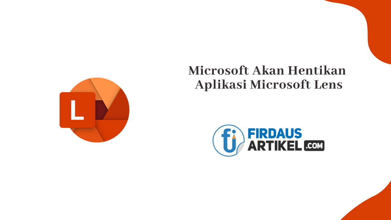 Microsoft Akan Hentikan Aplikasi Microsoft Lens