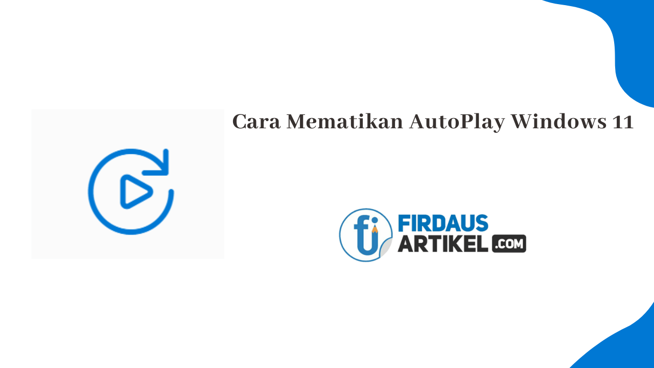cara mematikan AutoPlay Windows 11