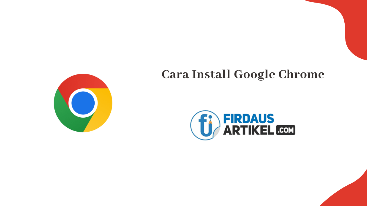 Cara Install Google Chrome