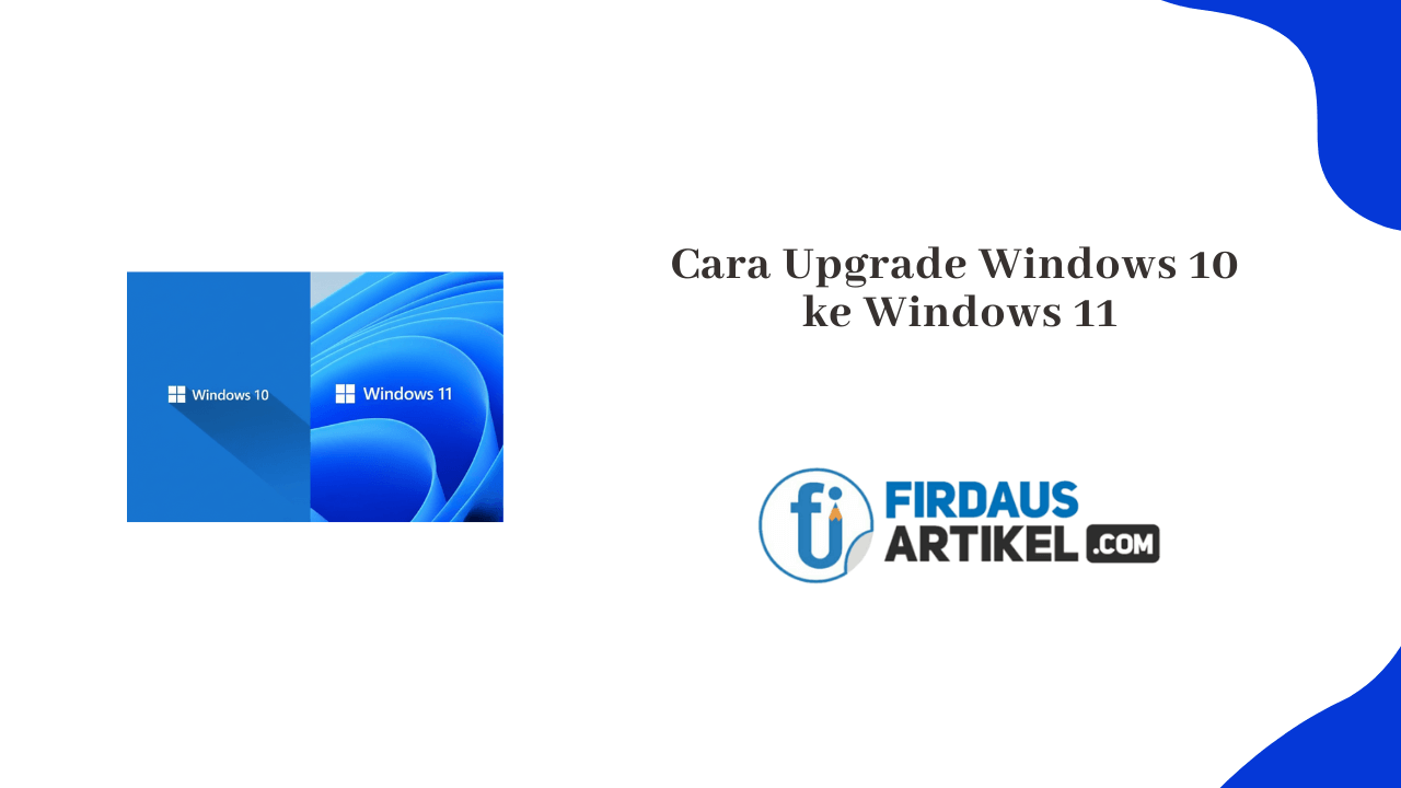 Cara Upgrade Windows 10 ke Windows 11
