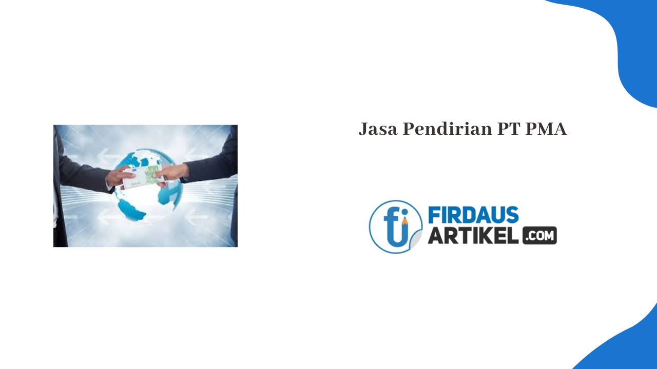 Jasa Pendirian PT PMA