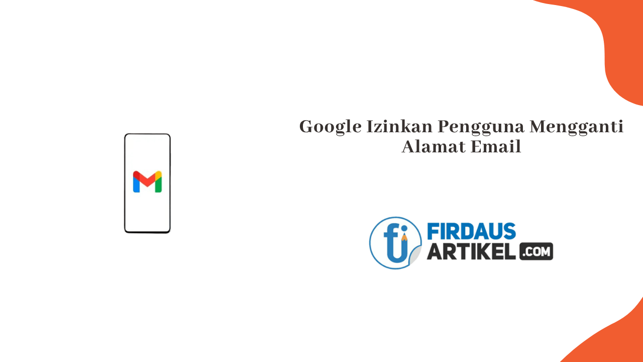 Google Izinkan Pengguna Mengganti Alamat Email