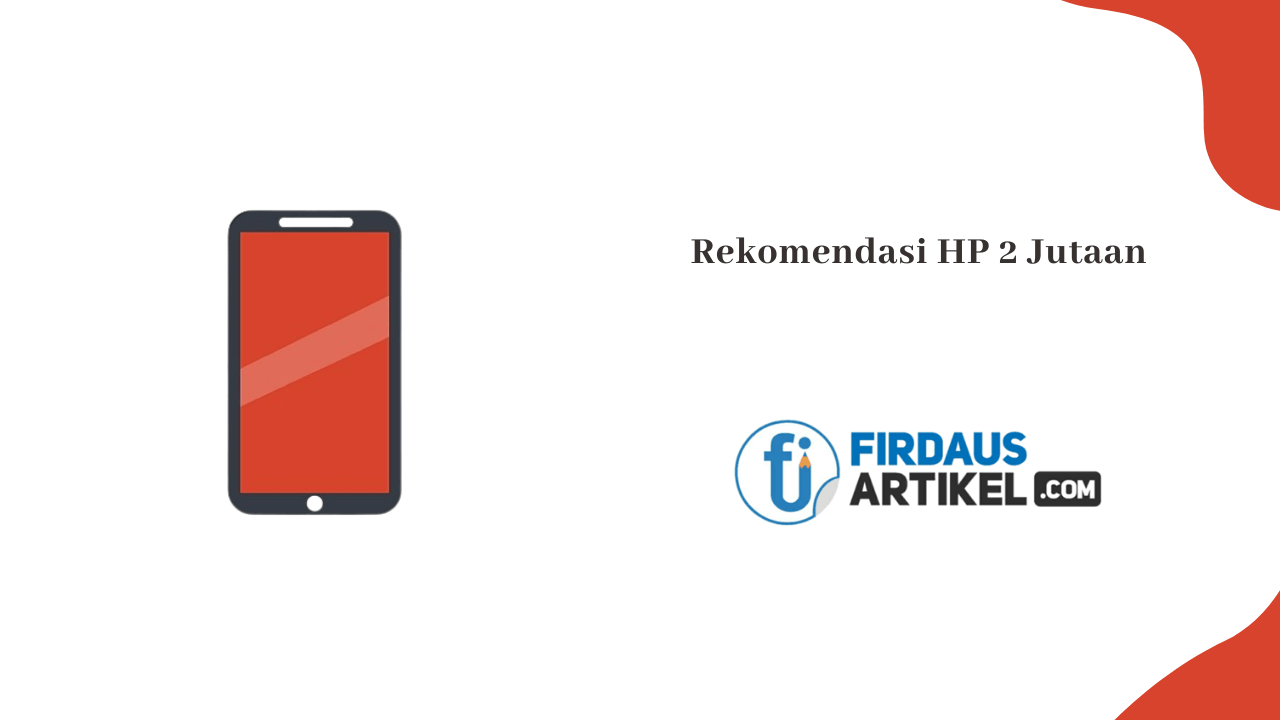 Rekomendasi HP 2 Jutaan